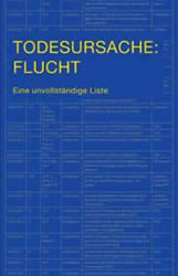 [Buch] Todesursache: Flucht. Eine unvollständige Liste