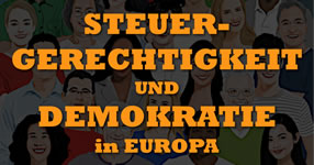 [Manifest / Petition] Steuergerechtigkeit und Demokratie in Europa. Für die Demokratisierung Europas