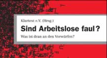 Broschüre von Klartext e.V.: Sind Arbeitslose faul? Was ist dran an den Vorwürfen?