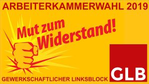 Plakat des Gewerkschaftlichen Linksblocks zu den Wahlen der arbeiterkammer Wien März 2019