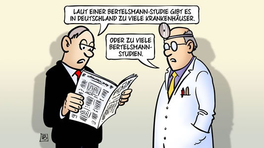 "... zu viele Krankenhäuser... oder zu viele Bertelsmann-Studien? Cartoon von Harm Bengen - wir danken!