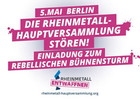 Operation Bühnensturm bei Rheinmetall: Die Rheinmetall-Hauptversammlung am 05. Mai 2020 stören!