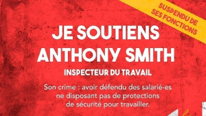 Plakat der Solikapagne mit dem vom frnzösischen Arbeitsminnisterium mit Entlassung berdohten Arbeitsinspektor