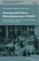 Buch von Anne Friebel (Hg.), Josephine Ulbricht (Hg.): Zwangsarbeit beim Rüstungskonzern HASAG im Hentrich & Hentrich Verlag