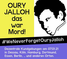 OURY JALLOH – DAS WAR MORD! Gemeinsames Gedenken an unseren Bruder Oury Jalloh am 7.1.2021 in Dessau & weiteren Orten