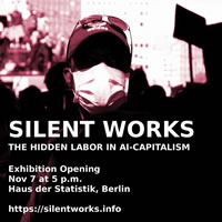 [Jahresthema und Veranstaltungsreihe der Berliner Gazette] „SILENT WORKS“ - Verborgene Arbeit im KI-Kapitalismus