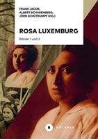 "Rosa Luxemburg. Leben und Wirken" im Büchner-Verlag