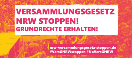 Widerstand gegen das geplante Versammlungsgesetz NRW