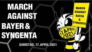[17. April 2021 in Basel und im Netz] March against BAYER and SYNGENTA 2021: Stoppt Pestizide, Patente auf Leben, die Diktatur der Konzerne...