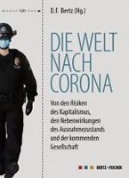 Buch: Die Welt nach Corona. Von den Risiken des Kapitalismus, den Nebenwirkungen des Ausnahmezustands und der kommenden Gesellschaft