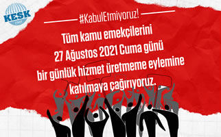 Türkei: Solidarität mit dem landesweiten Streik der KESK am 27. August 2021 gegen Armuts-Tarife für Beamte und Pensionäre