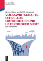 "Volkswirtschaftslehre aus orthodoxer und heterodoxer Sicht: Eine Einführung" von Heinz-J. Bontrup und Ralf-M. Marquardt in Zusammenarbeit mit Philipp Gabsch erschienen 2021 bei De Gruyter