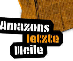 [Broschüre] Amazons letzte Meile - Ein Onlinehändler als Prekarisierungstreiber in der Paketlogistik. Eine Fallstudie zum Verteilzentrum Erfurt-Stotternheim