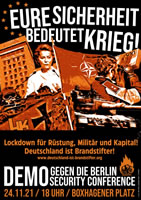 Protest gegen die "Berlin Security Conference" am 24.11.21 in Berlin: „Eure Sicherheit bedeutet Krieg – Lockdown für Rüstung, Militär und Kapital“