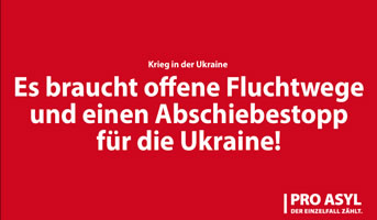 PRO ASYL zum Krieg gegen die Ukraine: Fluchtwege öffnen!
