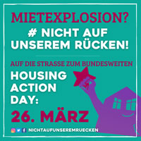 Mietexplosion? #NichtAufUnseremRücken! Auf die Straße am Housing Action Day am 26. März 2022