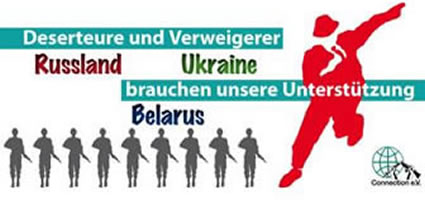Connection e.V.: Deserteure und Verweigerer aus Russland, Belarus und der Ukraine brauchen unsere Unterstützung