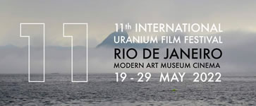 thematisiert das Internationale Uranium Film Festival die atomaren Gefahren am 19.-29. Mai 2022 in Rio de Janeiro/Brasilien 
