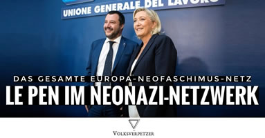 Volksverpetzer: Die Verbindungen des europaweiten Neofaschismus-Netzwerkes – auch zu Le Pen