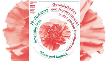 Konferenz der RLS am 29./30.4.2022: Gewerkschaften und Machtressourcen in der großen Transformation: Bilanz und Ausblick