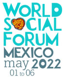 Das sechzehnte Weltsozialforum vom 1. bis 6. Mai 2022 in Mexiko