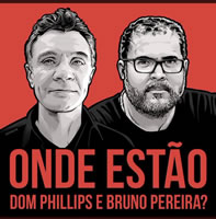 Brasilien: Proteste nach dem Verschwinden des FUNAI-Angestellten Bruno Pereira zusammen mit dem britischen Journalist Dom Philips