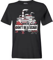 Das Juli-T-Shirt von “Working Class History”: Don’t be a scab - sei kein Streikbrecher!