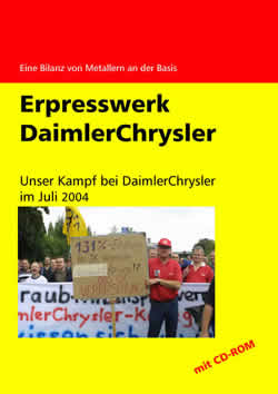[Broschüre] Erpresswerk. Unser Kampf bei DaimlerChrysler im Juli 2004
