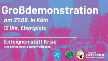 Großdemonstration in Köln am 27. August 2022: Enteignen statt Krise - eine klimagerechte Zukunft aufbauen!