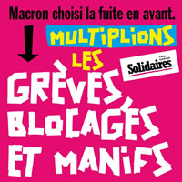 Solidaires gegen die Rentenreform in Frankreich: Streiks, Blockaden und Demos müssen gesteigert werden