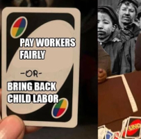 USA: Uno Karte auf der auf Englisch steht: Arbeitende gerecht bezahlen oder Kinderarbeit wieder einführen
