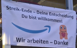 "Streik-Ende - Deine Entscheidung" - bei Amazon (hier Bad Hersfeld) sollen Betriebsräte nichts zu sagen haben