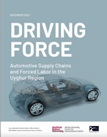 Cover: Driving Force. Automotive Supply Chains and Forced Labor in the Uyghur Region