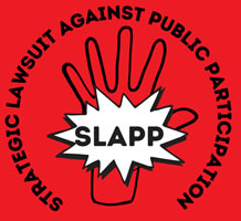 Strategic Lawsuit Against Public Participation - SLAPP