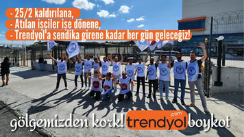 LagerarbeiterInnen beim türkischen Online-Versand Trendyol, entlassen, weil gewerkschaftlich organisiert, leisten Widerstand und rufen alle zum Boykott auf