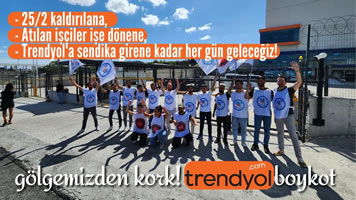 LagerarbeiterInnen beim türkischen Online-Versand Trendyol, entlassen, weil gewerkschaftlich organisiert, leisten Widerstand und rufen alle zum Boykott auf