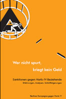 "Wer nicht spurt, kriegt kein Geld. Sanktionen gegen Hartz-IV-Beziehende - Erfahrungen, Analysen, Schlußfolgerungen". Broschüre der AG Sanktionen der Berliner Kampagne gegen Hartz IV von 2008