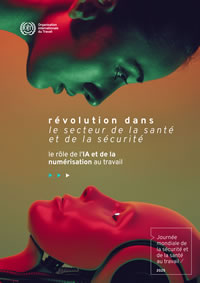 ILO: Revolutionizing health and safety: The role of AI and digitalization at work