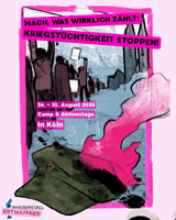 Camp von Rheinmetall Entwaffnen in Köln vom 26. bis zum 31. August: Verweigern wir uns kollektiv dem Kriegsregime!