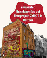 Erneut: Versuchter rechtsextremer Brandanschlag auf das Hausprojekt Zelle79 in Cottbus am 23./24. Mai 2025