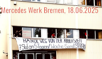 Transparent-Aktion im Mercedes Werk Bremen am 18.6.25: Hände weg vom Arbeitszeitgesetz - keine Kompromisse beim Normalarbeitstag!