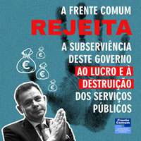 Portugal: Die Frente Comum lehnt die Unterwürfigkeit dieser Regierung gegenüber dem Profit und die Zerstörung der öffentlichen Dienste ab