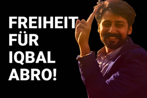 Kampagne der Clean Clothes Campaign (CCC): Freiheit für Iqbal Abro! Gewerkschaftsaktivist der National Trade Union Federation (NTUF) in Pakistan gewaltsam verschleppt und inhaftiert