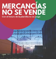 Sindicato Ferroviario: #MercanciasNoSeVende