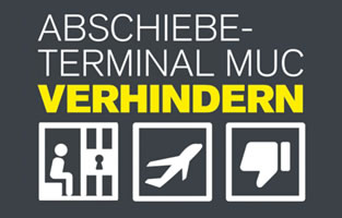 „Keine Abschiebehauptstadt München! Stoppt den Bau des Abschiebeterminals!“