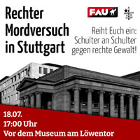 Rechter Mordversuch an FAU Gewerkschafter in Stuttgart - Aufruf zum Protest am 18. Juli 2026