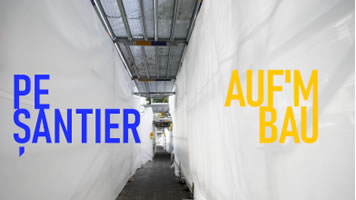 Dokumentarfilm "Auf’m Bau / Pe Șantier"