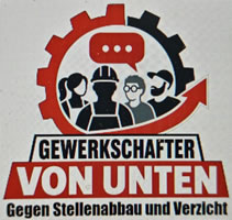 Initiative „Gewerkschafter von Unten" - Kolleginnen und Kollegen aus verschiedenen Werken von Volkswagen - Überparteilich. Solidarisch. Gemeinsam aktiv