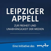 MDR: Leipziger Appell zur Freiheit und Unabhängigkeit der Medien